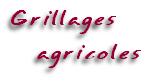 Grillages
   agricoles