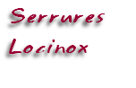 Serrures
Locinox 
